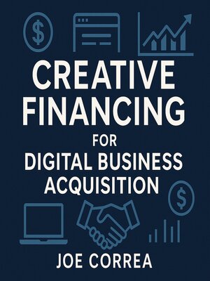 cover image of Creative Financing for Digital Business Acquisition